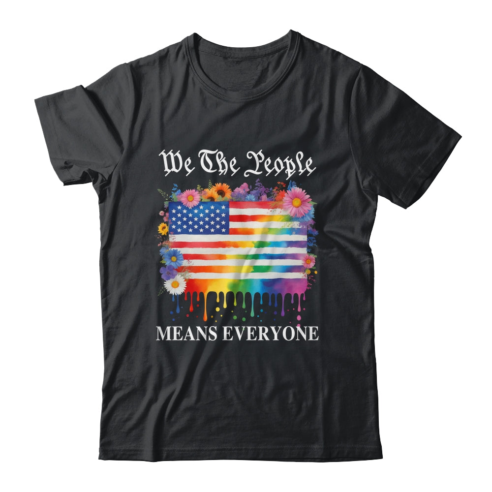 We The People Means Everyone Rainbow LGBT Gay Lesbian Pride Shirt & Hoodie | siriusteestore