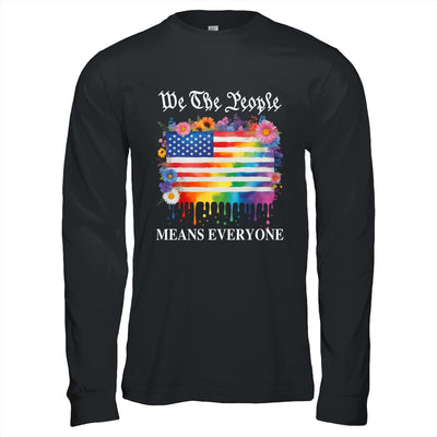 We The People Means Everyone Rainbow LGBT Gay Lesbian Pride Shirt & Hoodie | siriusteestore