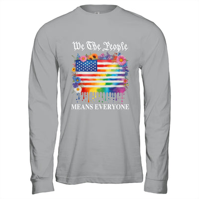 We The People Means Everyone Rainbow LGBT Gay Lesbian Pride Shirt & Hoodie | siriusteestore