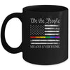 We The People Means Everyone Usa LGBT Equality USA Flag Mug | siriusteestore