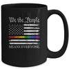 We The People Means Everyone Usa LGBT Equality USA Flag Mug | siriusteestore