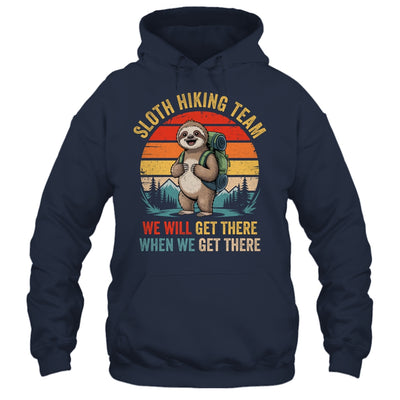 We Will Get There Sloth Hiker Funny Hiking Team Men Women Shirt & Tank Top | siriusteestore