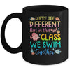 We're All Different But In This Class We Swim Together Teach Mug | siriusteestore