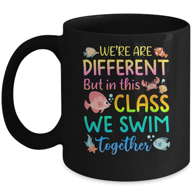 We're All Different But In This Class We Swim Together Teach Mug | siriusteestore