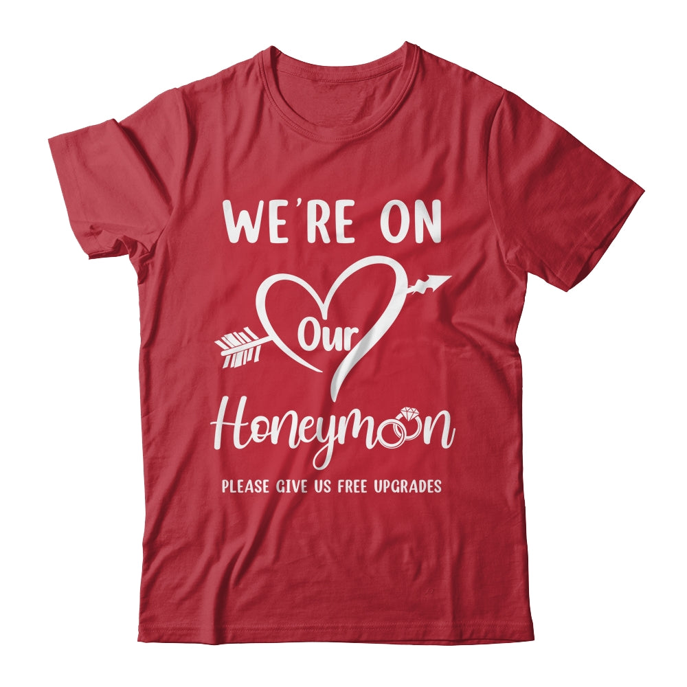 We're On Our Honeymoon Funny Couples New Husband Wife Shirt & Hoodie | siriusteestore