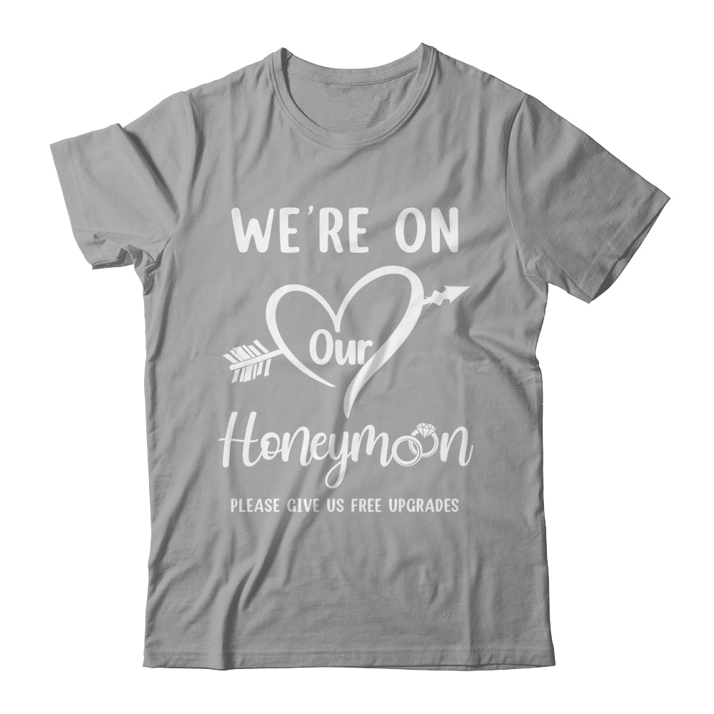 We're On Our Honeymoon Funny Couples New Husband Wife Shirt & Hoodie | siriusteestore