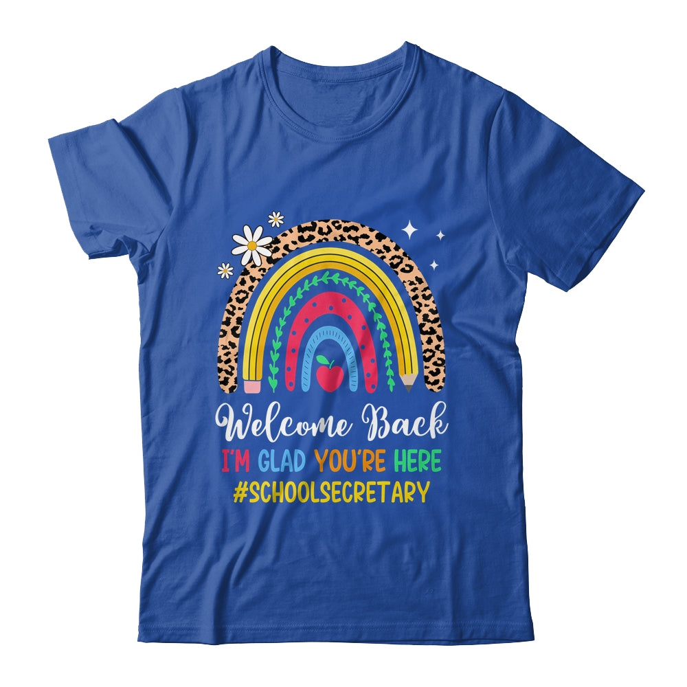 Welcome Back I'm Glad You're Here School Secretary Rainbown Shirt & Hoodie | siriusteestore