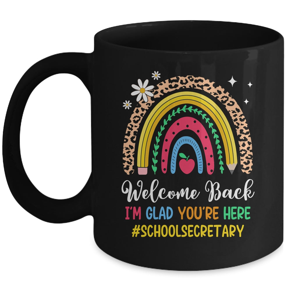 Welcome Back I'm Glad You're Here School Secretary Rainbown Mug | siriusteestore