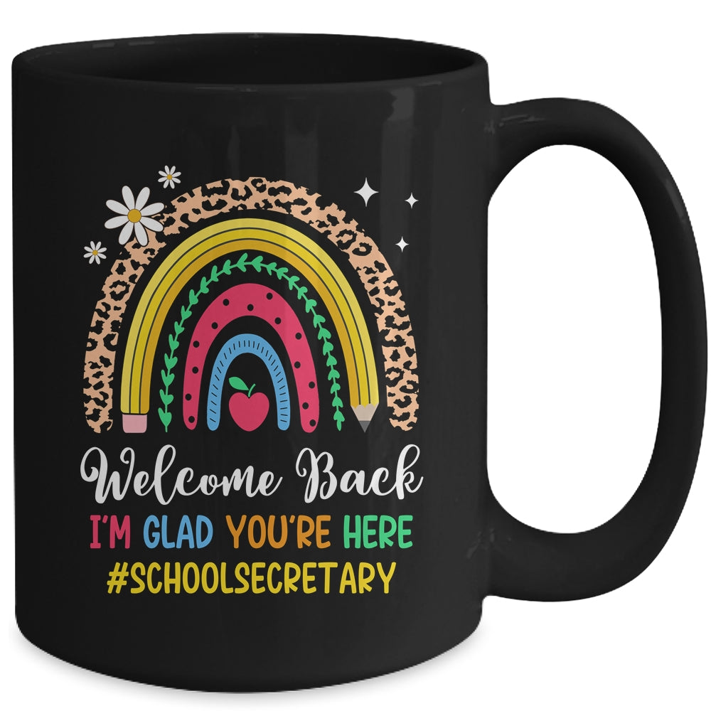 Welcome Back I'm Glad You're Here School Secretary Rainbown Mug | siriusteestore