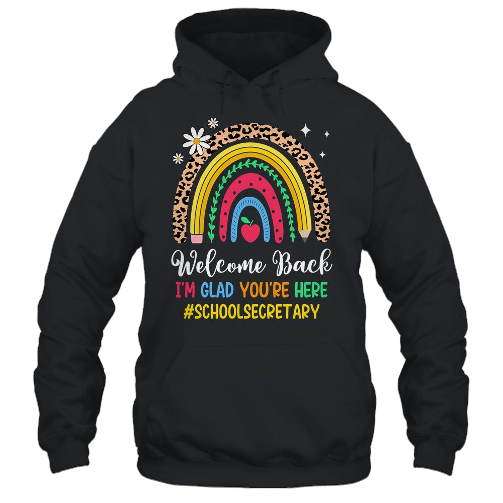 Welcome Back I'm Glad You're Here School Secretary Rainbown Shirt & Hoodie | siriusteestore