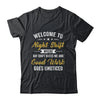 Welcome To Night Shift Funny Professional Workers For Men Shirt & Hoodie | siriusteestore