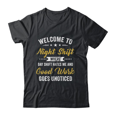 Welcome To Night Shift Funny Professional Workers For Men Shirt & Hoodie | siriusteestore