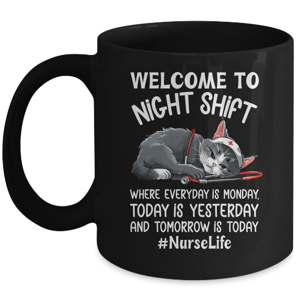 Welcome To Night Shift Where Everyday Is Monday Cat Nurse Mug | siriusteestore