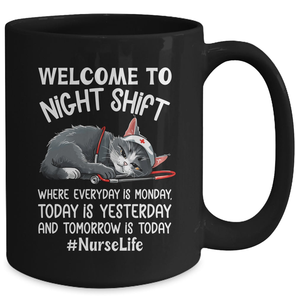 Welcome To Night Shift Where Everyday Is Monday Cat Nurse Mug | siriusteestore
