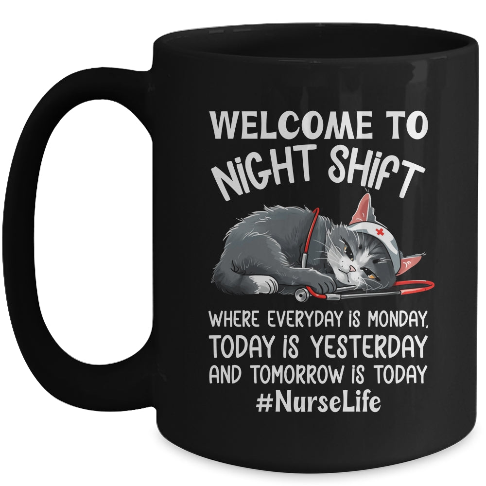Welcome To Night Shift Where Everyday Is Monday Cat Nurse Mug | siriusteestore