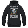 Welcome To Night Shift Where Everyday Is Monday Owl Nurse Shirt & Hoodie | siriusteestore