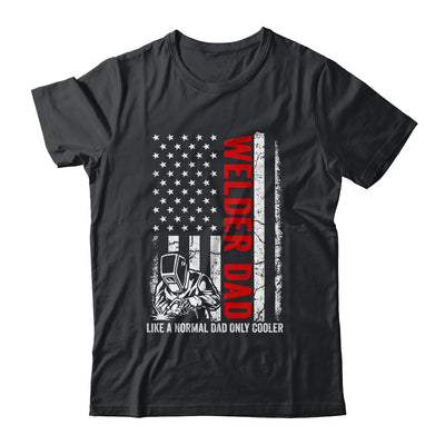 Welder Dad Like A Normal Dad Only Cooler USA Flag Welding Shirt & Hoodie | siriusteestore