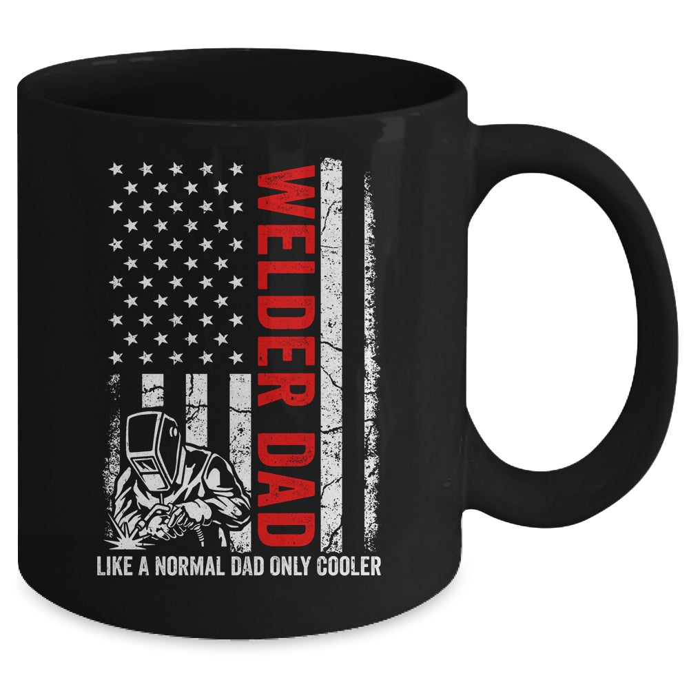 Welder Dad Like A Normal Dad Only Cooler USA Flag Welding Mug | siriusteestore