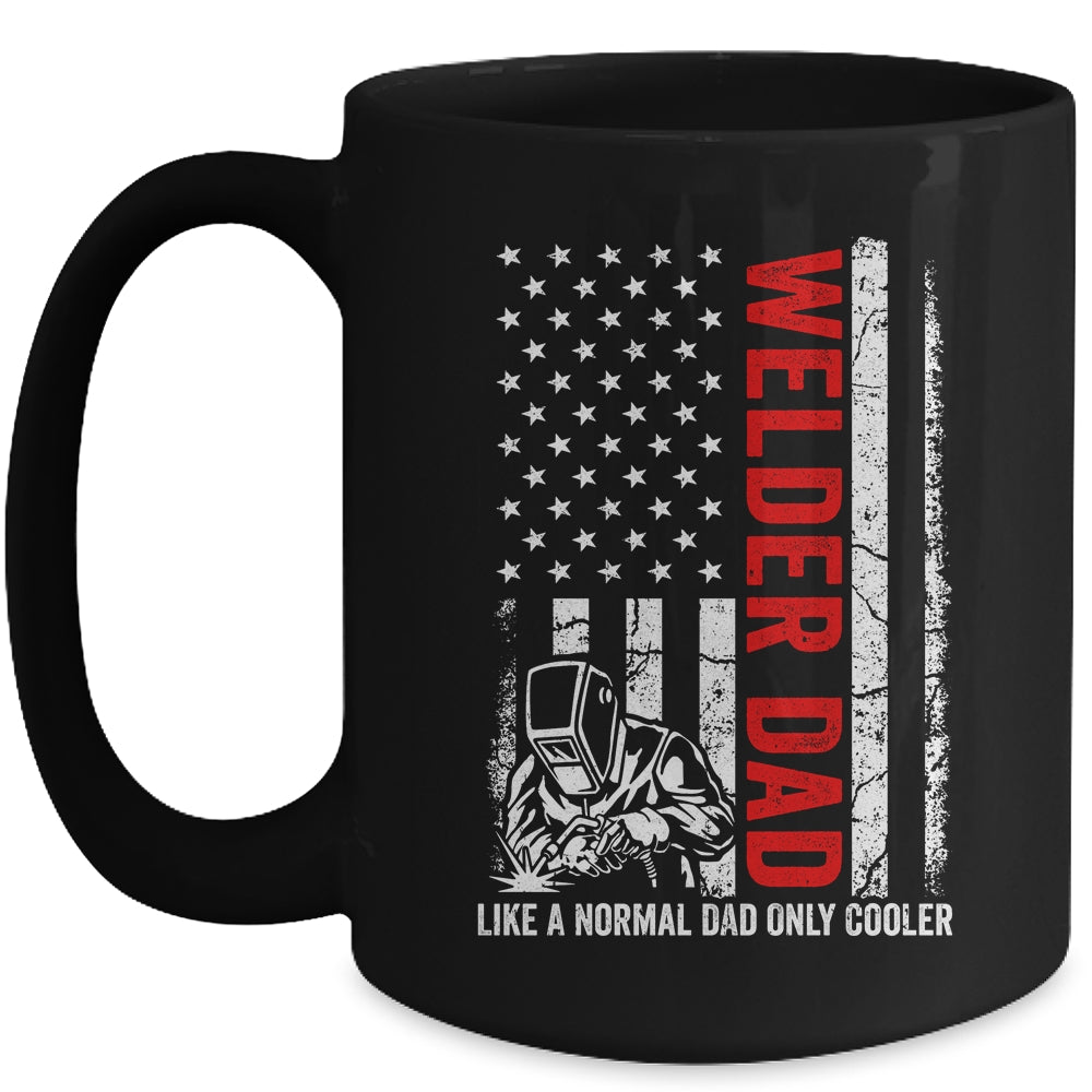 Welder Dad Like A Normal Dad Only Cooler USA Flag Welding Mug | siriusteestore