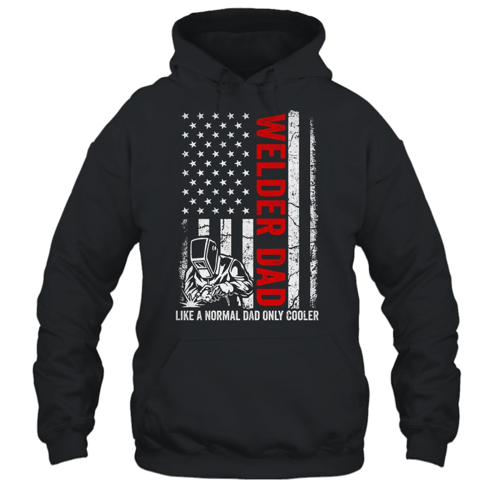 Welder Dad Like A Normal Dad Only Cooler USA Flag Welding Shirt & Hoodie | siriusteestore
