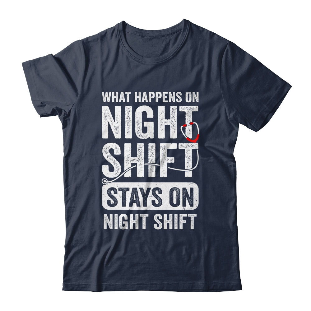 What Happens On Night Shift Funny Nurse Nursing Doctor Shirt & Hoodie | siriusteestore