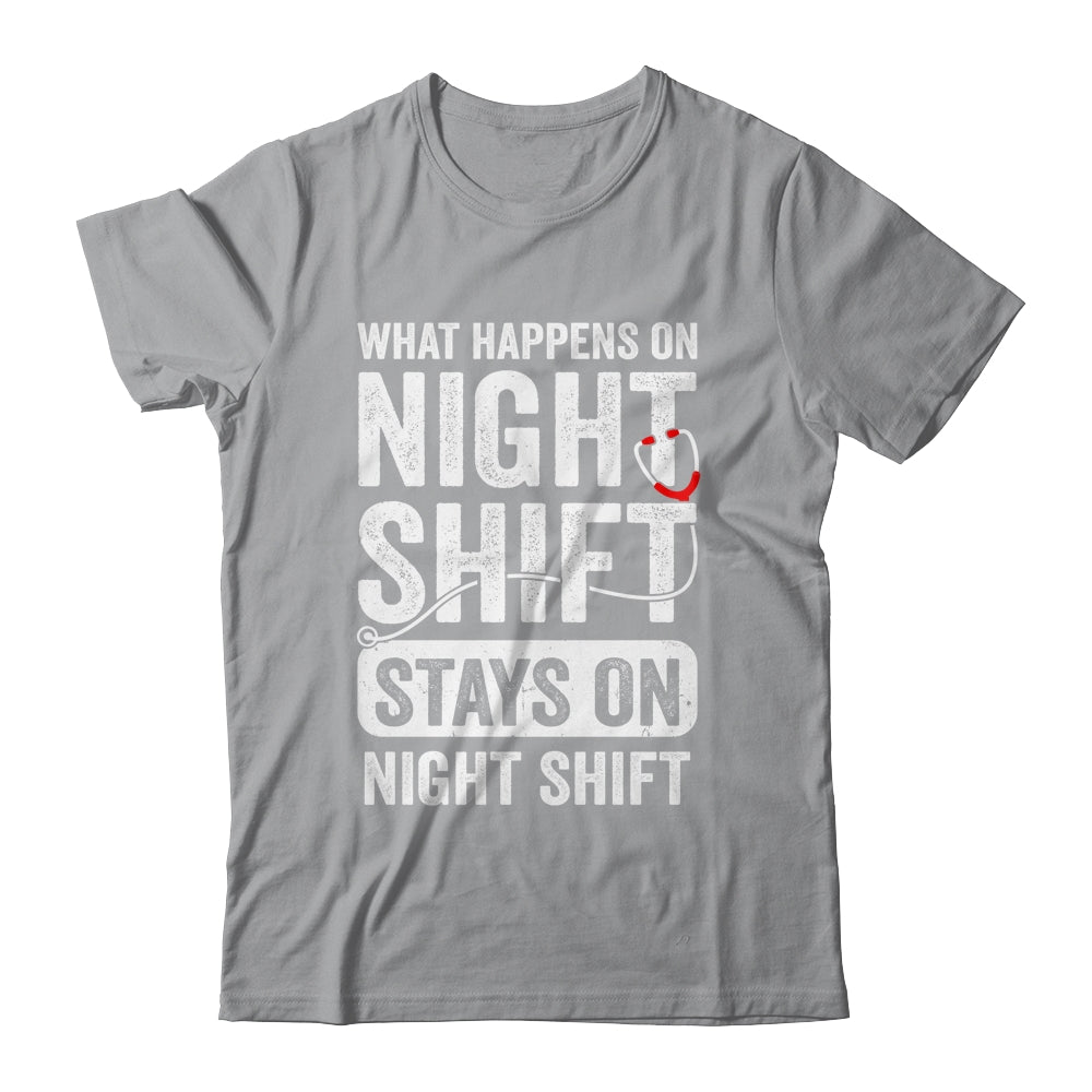 What Happens On Night Shift Funny Nurse Nursing Doctor Shirt & Hoodie | siriusteestore