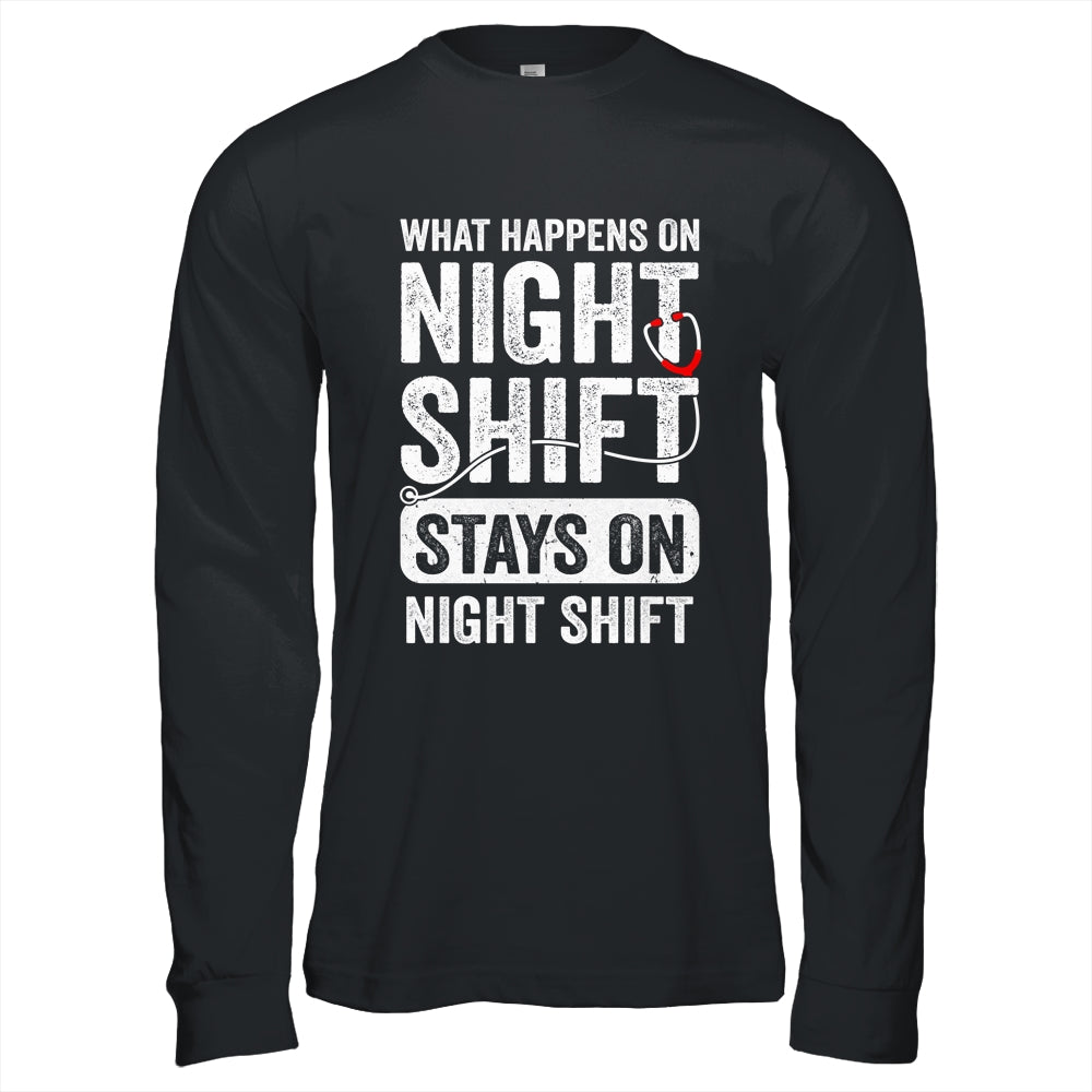 What Happens On Night Shift Funny Nurse Nursing Doctor Shirt & Hoodie | siriusteestore