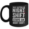 What Happens On Night Shift Funny Nurse Nursing Doctor Mug | siriusteestore