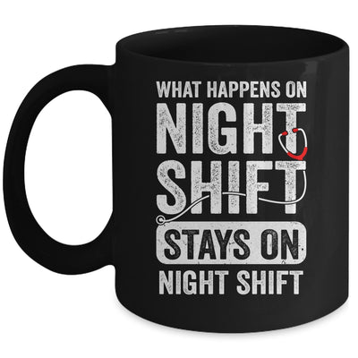 What Happens On Night Shift Funny Nurse Nursing Doctor Mug | siriusteestore