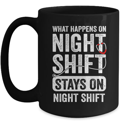 What Happens On Night Shift Funny Nurse Nursing Doctor Mug | siriusteestore