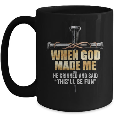 When God Made Me He Grinned And Said Funny Sarcastic Saying Mug | siriusteestore
