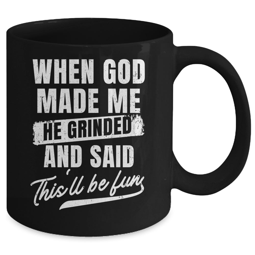 When God Made Me He Said This'll Be Fun Religious Christian Mug | siriusteestore