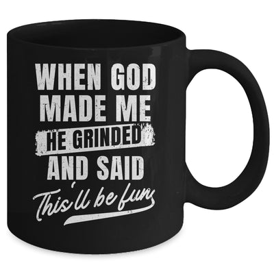 When God Made Me He Said This'll Be Fun Religious Christian Mug | siriusteestore