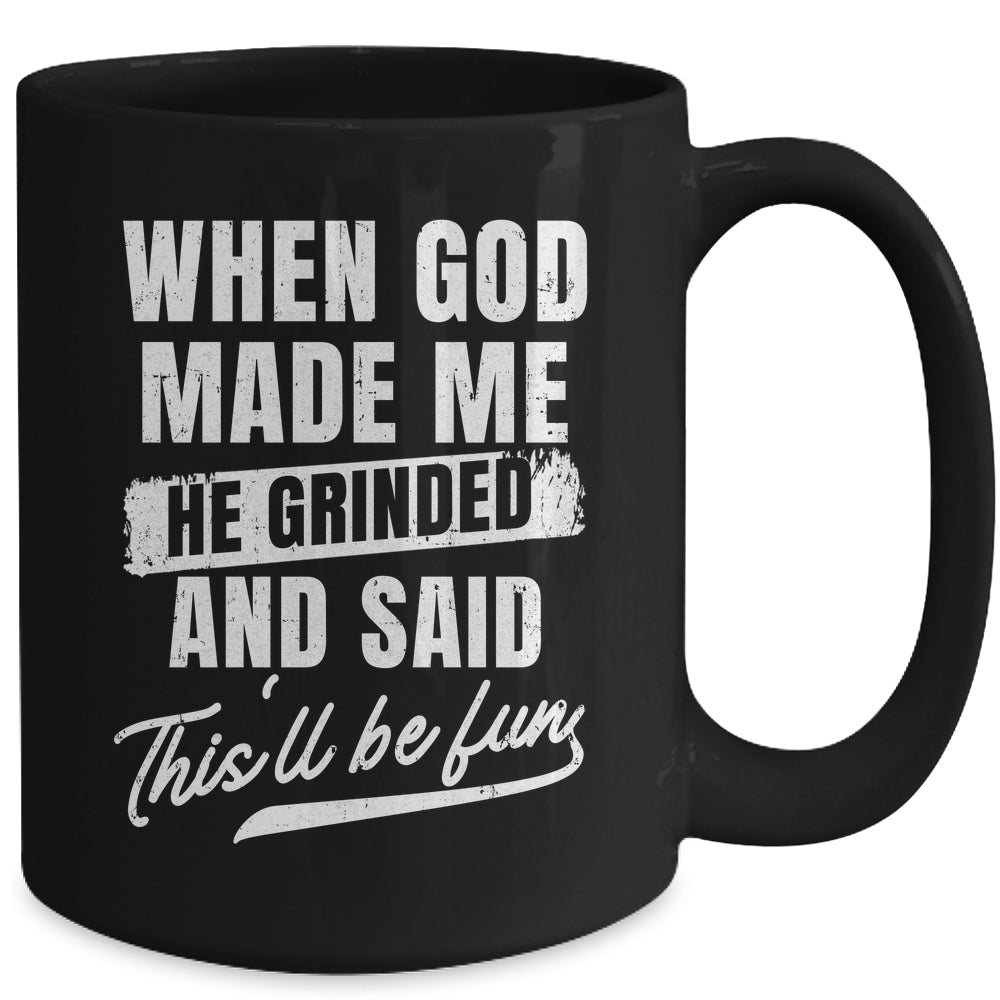 When God Made Me He Said This'll Be Fun Religious Christian Mug | siriusteestore