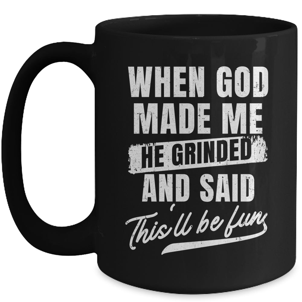 When God Made Me He Said This'll Be Fun Religious Christian Mug | siriusteestore