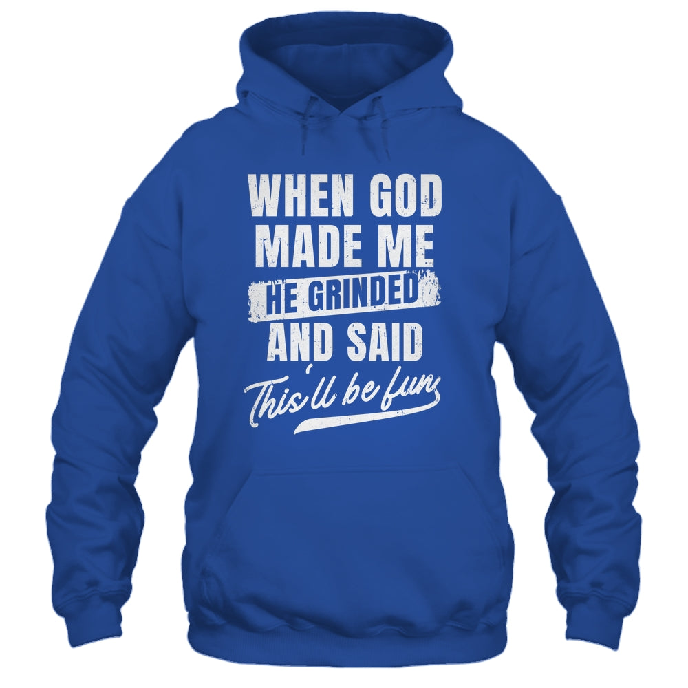 When God Made Me He Said This'll Be Fun Religious Christian Shirt & Tank Top | siriusteestore