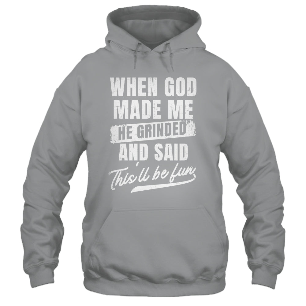 When God Made Me He Said This'll Be Fun Religious Christian Shirt & Tank Top | siriusteestore