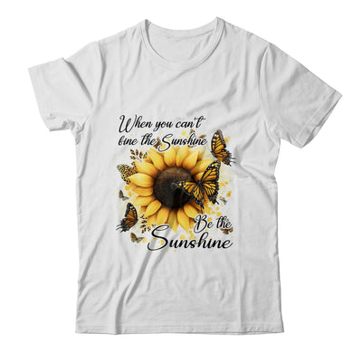 When You Can't Find The Sunshine Be The Sunshine Positive Shirt & Tank Top | siriusteestore