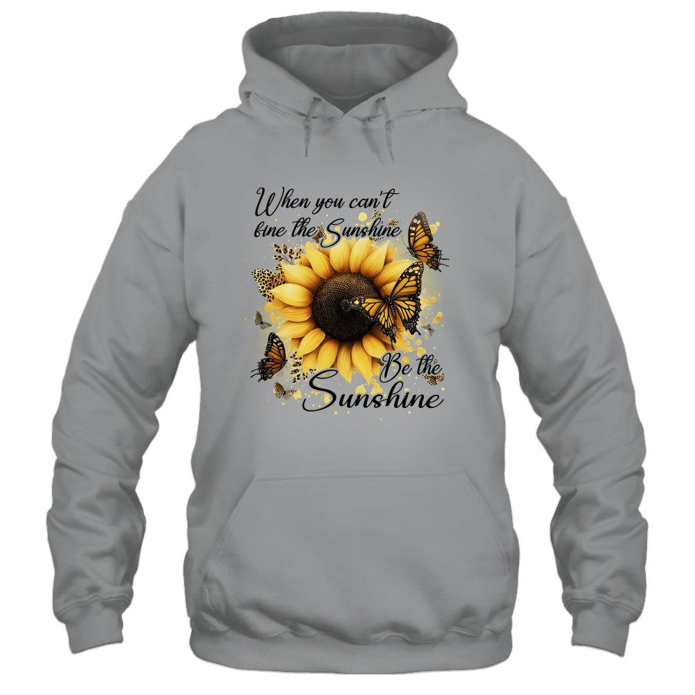 When You Can't Find The Sunshine Be The Sunshine Positive Shirt & Tank Top | siriusteestore