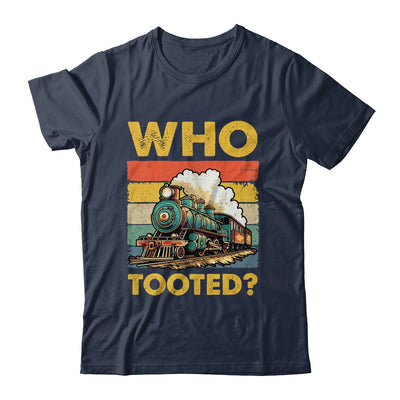 Who Tooted Funny Train For Men Women Vintage Railroad Lover Shirt & Hoodie | siriusteestore