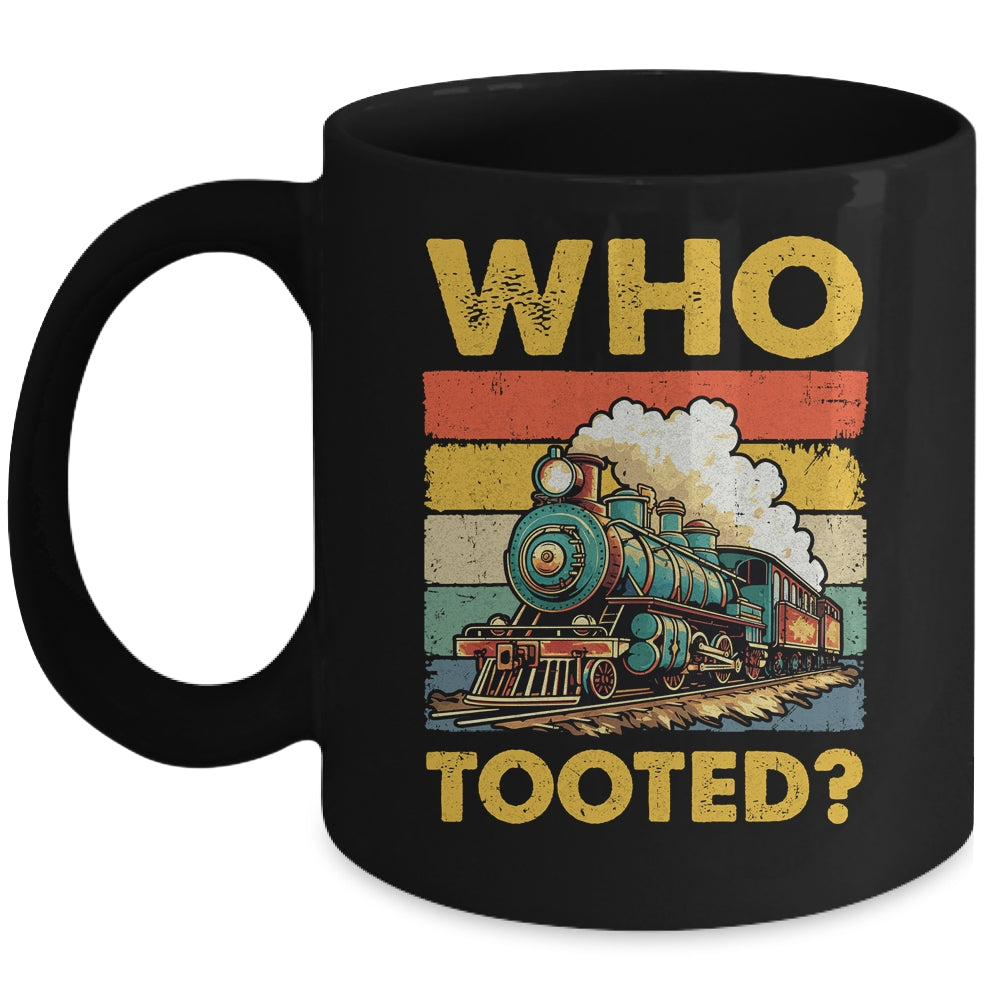 Who Tooted Funny Train For Men Women Vintage Railroad Lover Mug | siriusteestore