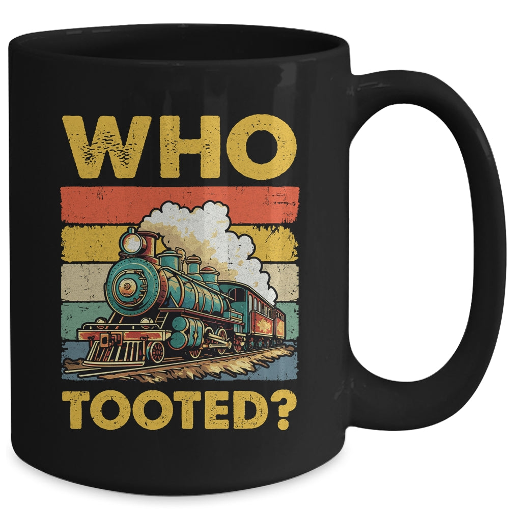 Who Tooted Funny Train For Men Women Vintage Railroad Lover Mug | siriusteestore