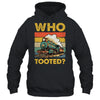 Who Tooted Funny Train For Men Women Vintage Railroad Lover Shirt & Hoodie | siriusteestore