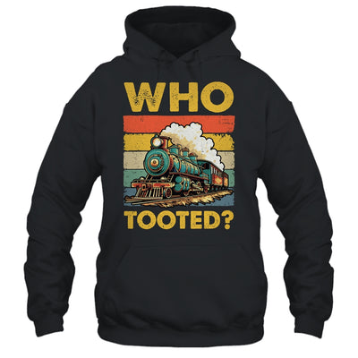 Who Tooted Funny Train For Men Women Vintage Railroad Lover Shirt & Hoodie | siriusteestore