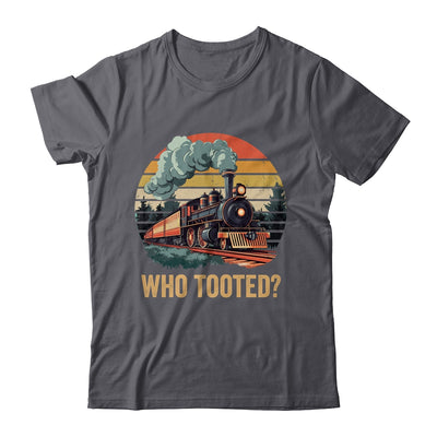 Who Tooted Funny Train Lover Boys Men Collector Railroad Shirt & Hoodie | siriusteestore