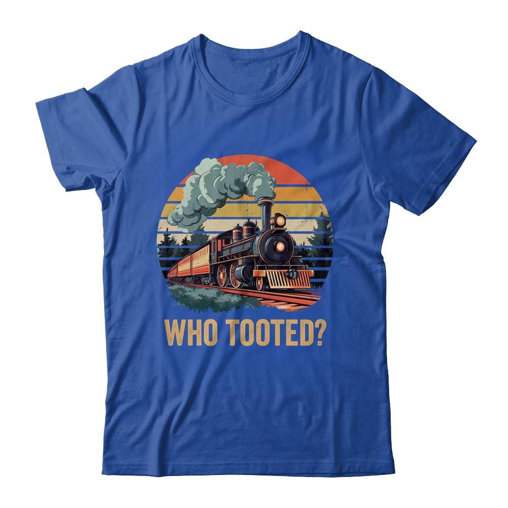 Who Tooted Funny Train Lover Boys Men Collector Railroad Shirt & Hoodie | siriusteestore