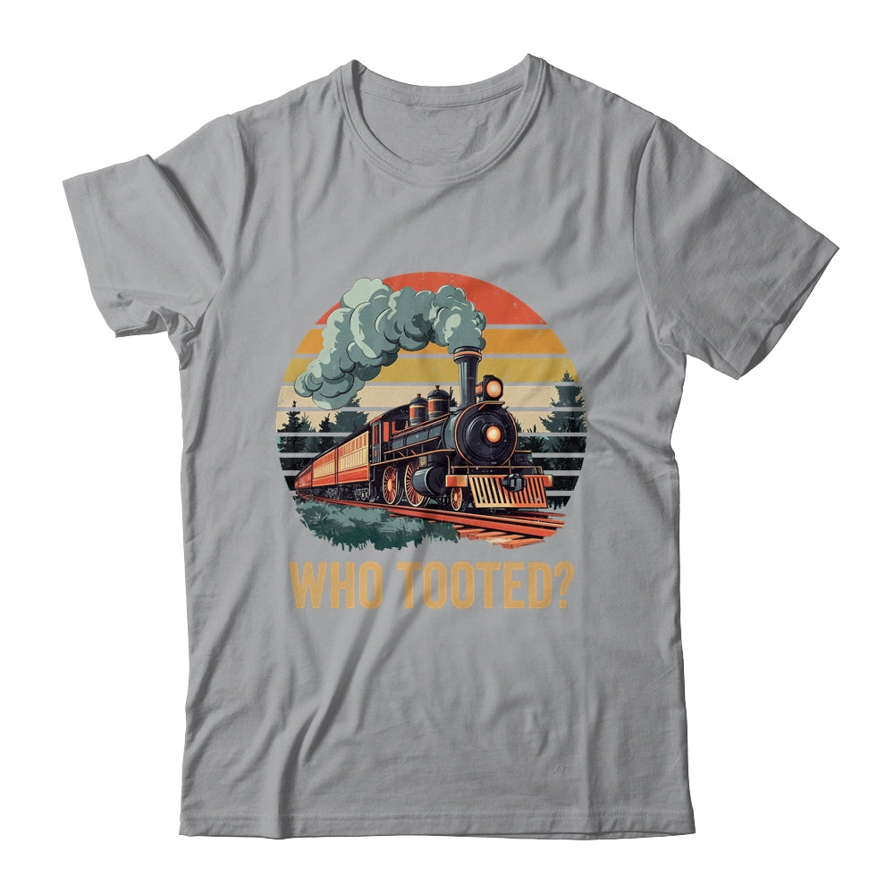 Who Tooted Funny Train Lover Boys Men Collector Railroad Shirt & Hoodie | siriusteestore