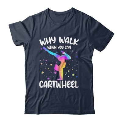 Why Walk When You Can Cartwheel Gymnast Girls Gymnastics Shirt & Tank Top | siriusteestore