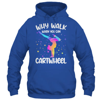 Why Walk When You Can Cartwheel Gymnast Girls Gymnastics Shirt & Tank Top | siriusteestore