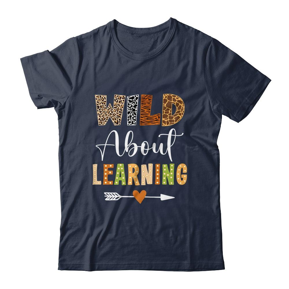 Wild About Learning Teacher Student First Day Of School Shirt & Hoodie | siriusteestore